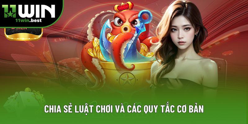 Chia sẻ luật chơi và các quy tắc cơ bản Chia sẻ luật chơi và các quy tắc cơ bản