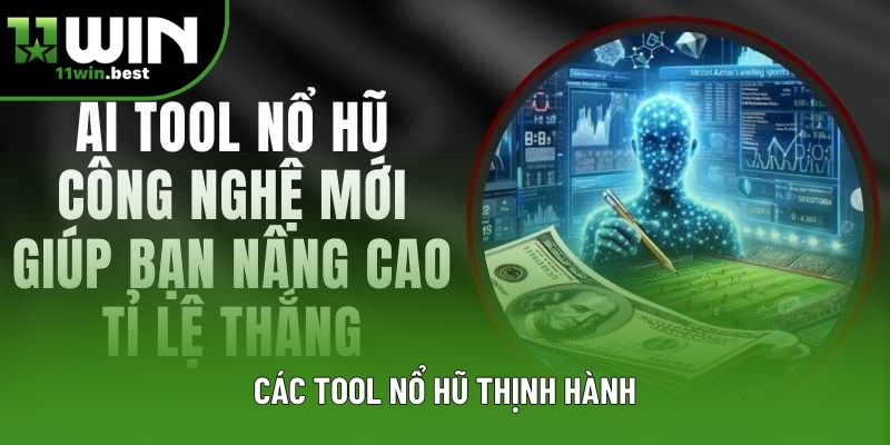 Các tool nổ hũ thịnh hành Các tool nổ hũ thịnh hành