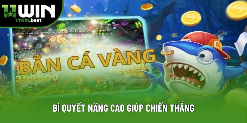 Bí quyết nâng cao giúp chiến thắng