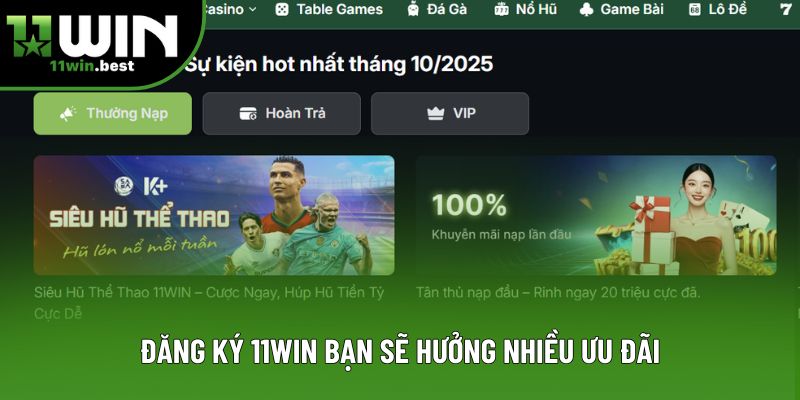 Đăng ký 11win bạn sẽ hưởng nhiều ưu đãi Đăng ký 11win bạn sẽ hưởng nhiều ưu đãi