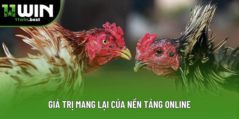 Giá trị mang lại của nền tảng online