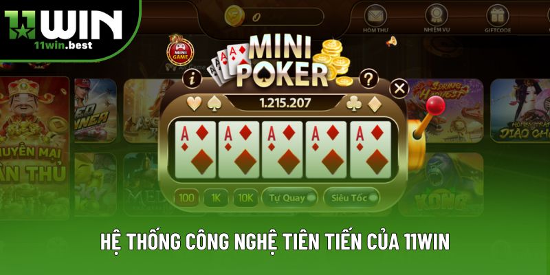 Hệ thống công nghệ tiên tiến của 11Win Hệ thống công nghệ tiên tiến của 11Win
