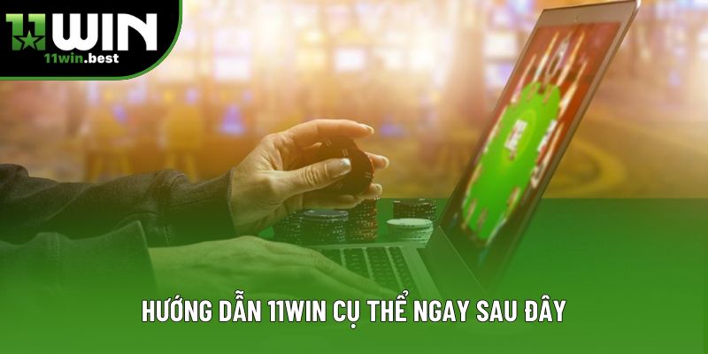Hướng dẫn 11win cụ thể ngay sau đây Hướng dẫn 11win cụ thể ngay sau đây