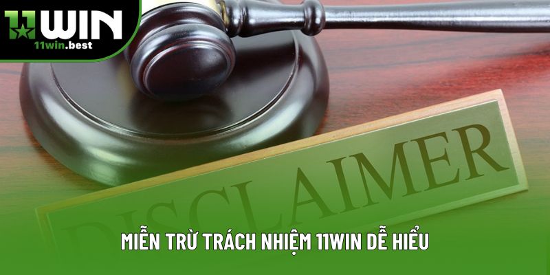 Miễn trừ trách nhiệm 11win dễ hiểu Miễn trừ trách nhiệm 11win dễ hiểu