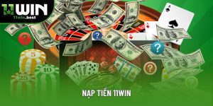 Nạp Tiền 11Win - Khám Phá Quy Trình An Toàn Tuyệt Đối
