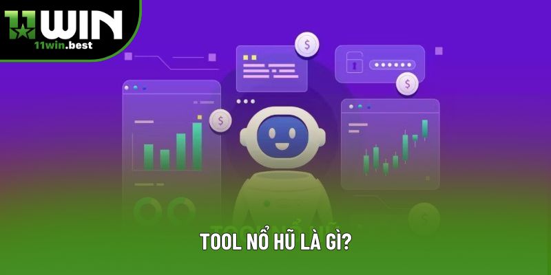 Tool nổ hũ là gì? Tool nổ hũ là gì?